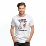 I Asked Santa For A True Friend So He Sent Me A French Bulldog T-Shirt True Friend Frenchie Tee